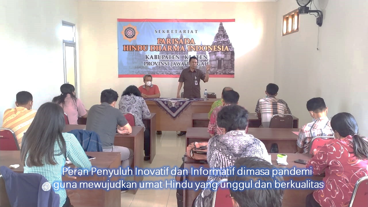 Peran Penyuluh Inovatif dan Informatif dimasa pandemi guna mewujudkan umat Hindu yang unggul dan berkualitas