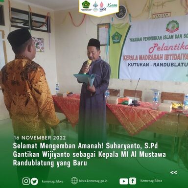 Suharyanto,  gantikan Wijiyanto sebagai Kepala MI Al Mustawa Randublatung yang Baru