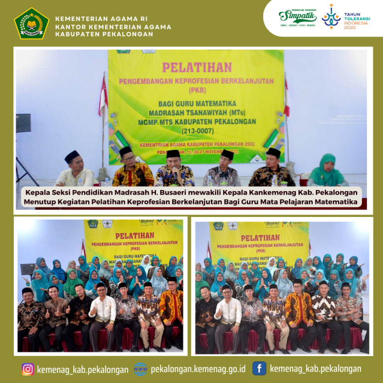 Kepala Kemenag Kab.Pekalongan Tutup Pelatihan Pengembangan Keprofesian Berkelanjutan (PKB) Bagi Guru Matematika Pokja MGMP MTs Kab.Pekalongan