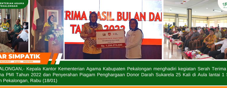 Kepala Kemanag Kab. Pekalongan Hadiri Serah Terima Hasil Bulan Dana PMI 2022 dan Temu Donor Darah Sukarela  Ke 25 Kali