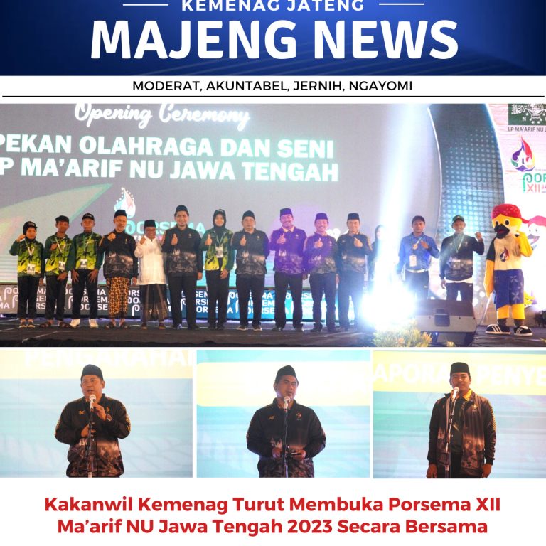 Kakanwil Kemenag Turut Membuka Porsema XII Ma’arif NU Jawa Tengah Tahun 2023