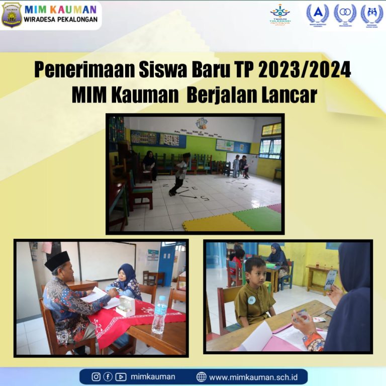 Penerimaan Siswa Baru TP. 2023/2024 MIM Kauman Berjalan Lancar.