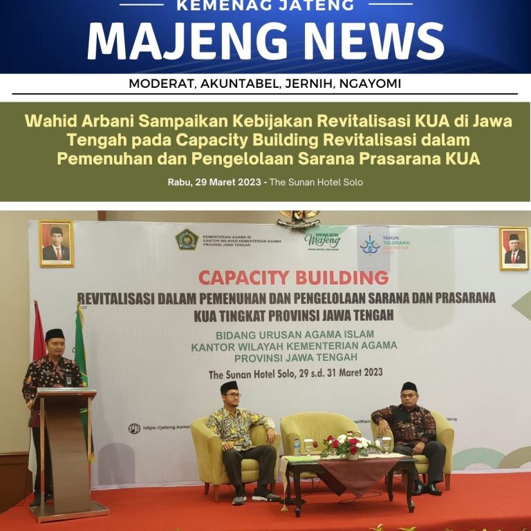 Wahid Arbani Sampaikan Kebijakan Revitalisasi KUA di Jawa Tengah pada Capacity Building Revitalisasi dalam Pemenuhan dan Pengelolaan Sarana Prasarana KUA