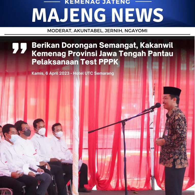 Berikan Dorongan Semangat, Kakanwil Kemenag Provinsi Jawa Tengah Pantau Pelaksanaan Test PPPK
