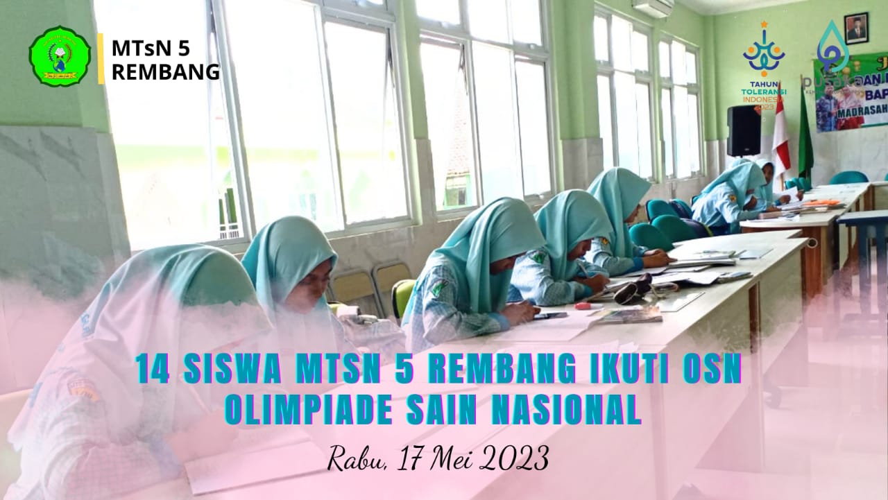 15 Siswa MTsN 5 Rembang Antusias Ikuti OSN