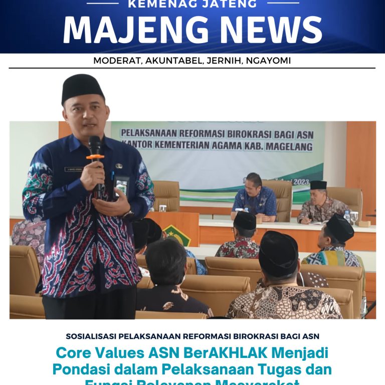 Core Values ASN BerAKHLAK Menjadi Pondasi dalam Pelaksanaan Tugas dan Fungsi Pelayanan Masyarakat