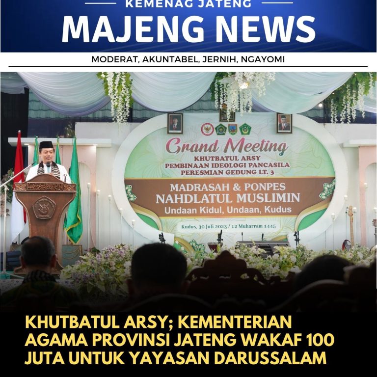 Khutbatul Arsy; Kementerian Agama Provinsi Jateng Wakaf 100 Juta untuk Yayasan Darussalam