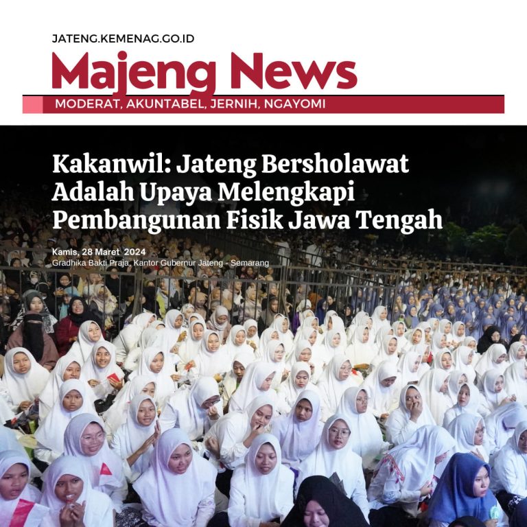 Kakanwil: Jateng Bersholawat Adalah Upaya Melengkapi Pembangunan Fisik Jawa Tengah