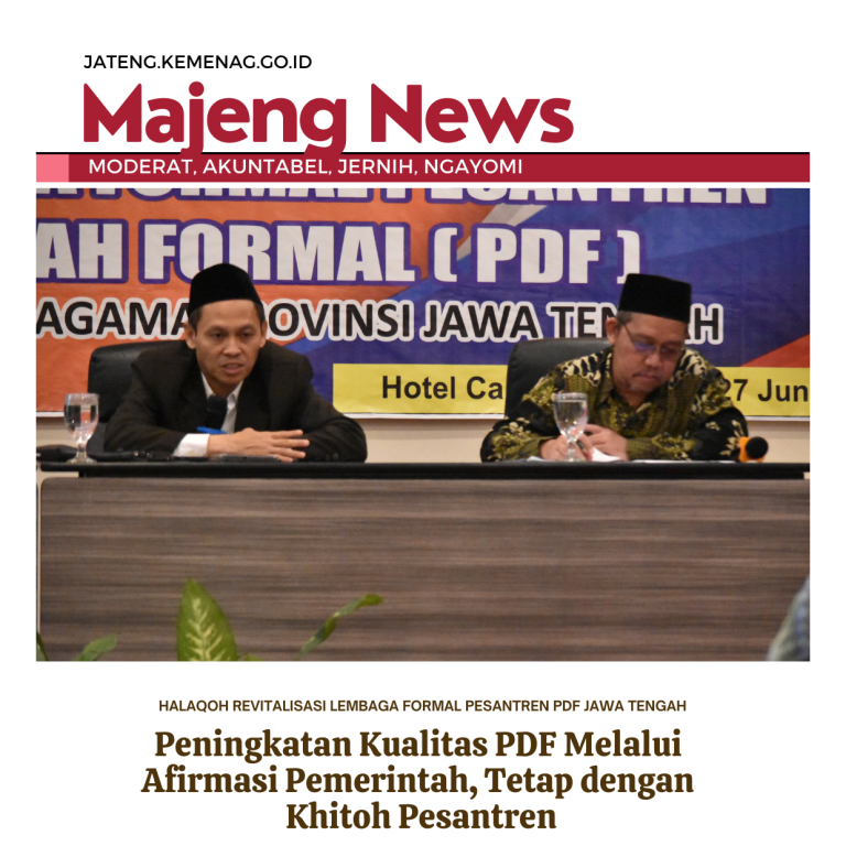 Peningkatan Kualitas PDF Melalui Afirmasi Pemerintah, Tetap dengan Khitoh Pesantren