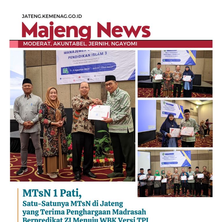 MTsN 1 Pati, Satu-Satunya MTsN di Jateng yang Terima Penghargaan Madrasah Berpredikat ZI Menuju WBK Versi TPI