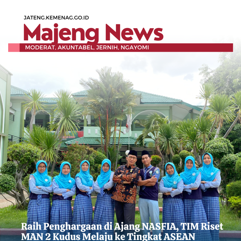 Raih Penghargaan di Ajang NASFIA, TIM Riset MAN 2 Kudus Melaju ke Tingkat ASEAN