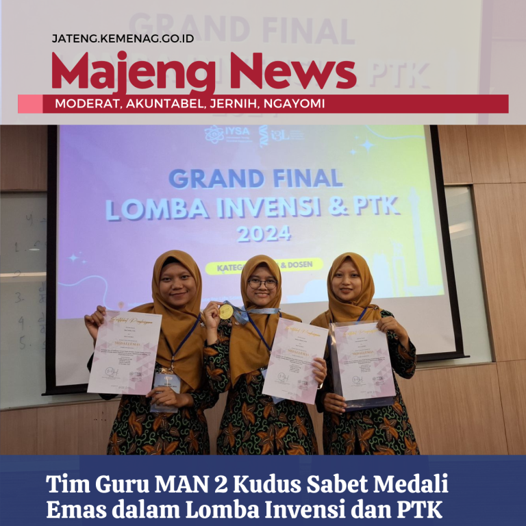 Tim Guru MAN 2 Kudus Sabet Medali Emas dalam Lomba Invensi dan PTK