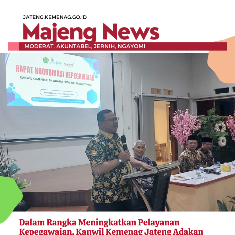 Dalam Rangka Meningkatkan Pelayanan Kepegawaian, Kanwil Kemenag Jateng Adakan Rapat Koordinasi