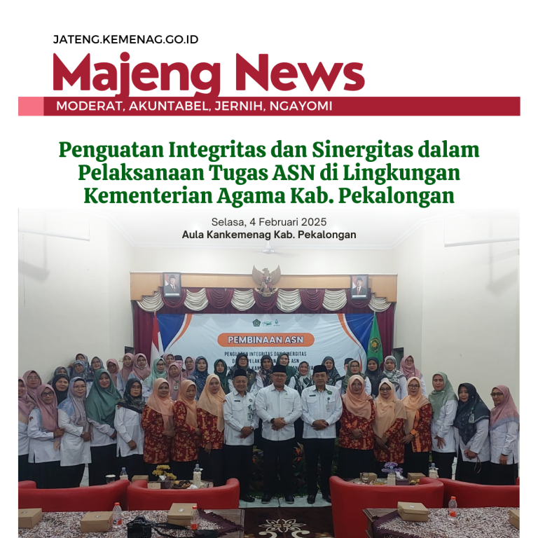 Penguatan Integritas dan Sinergitas dalam Pelaksanaan Tugas ASN di Lingkungan Kementerian Agama Kab. Pekalongan