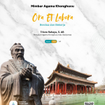 Mimbar Agama Khonghucu: Ora et Labora